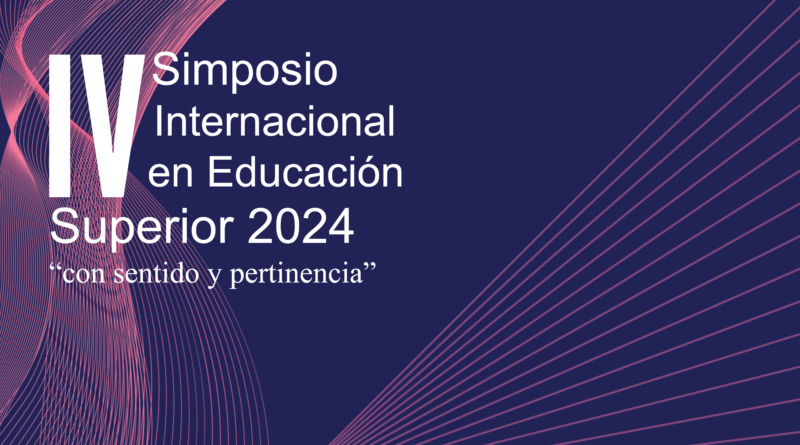 IV Simposio Internacional Educacion Superior 2024